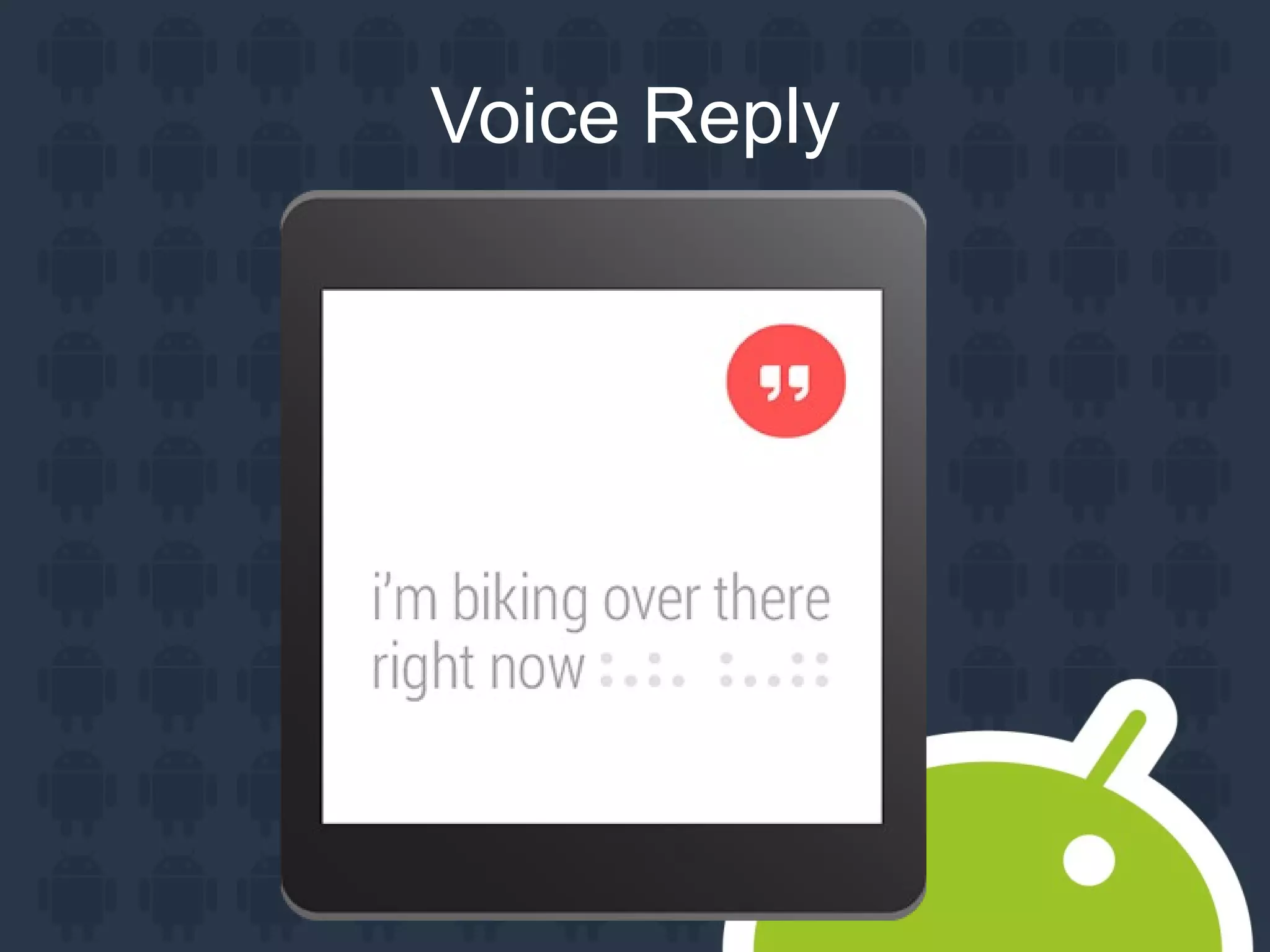 Voice Reply
 