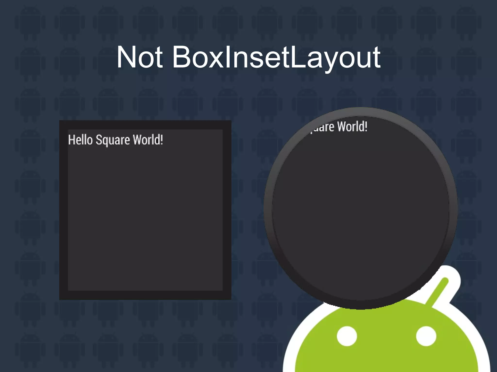 Not BoxInsetLayout
 