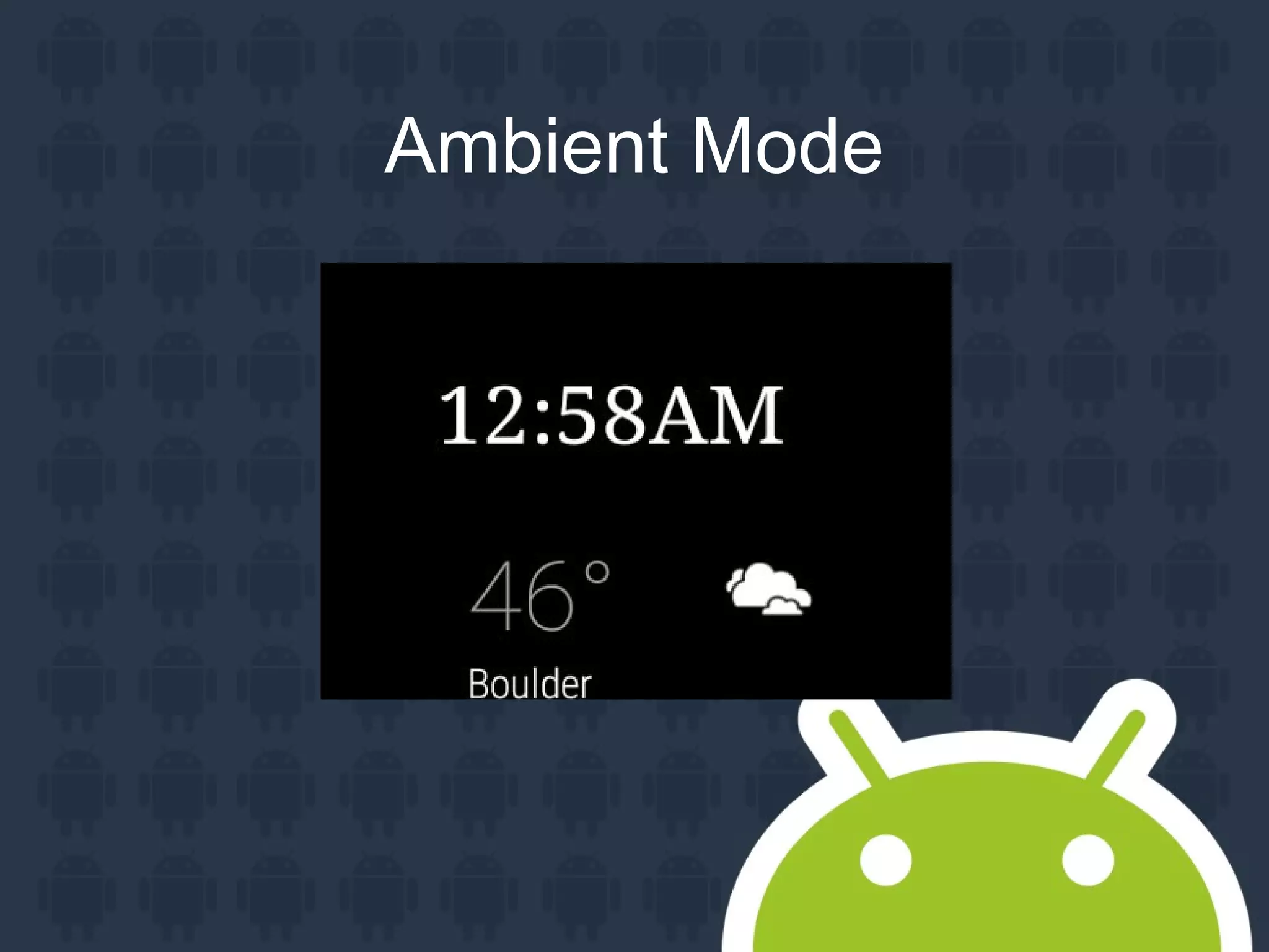 Ambient Mode
 