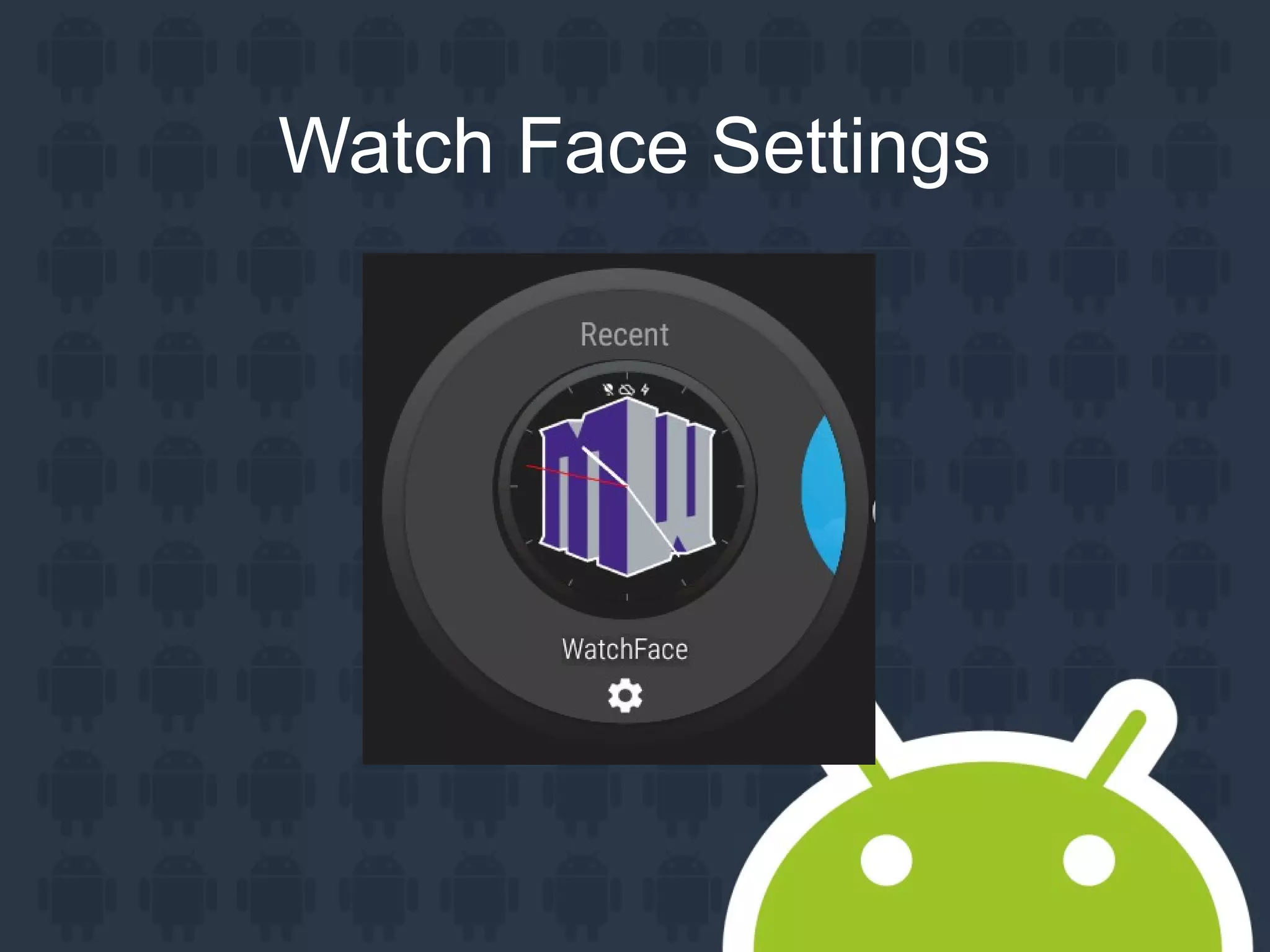 Watch Face Settings
 
