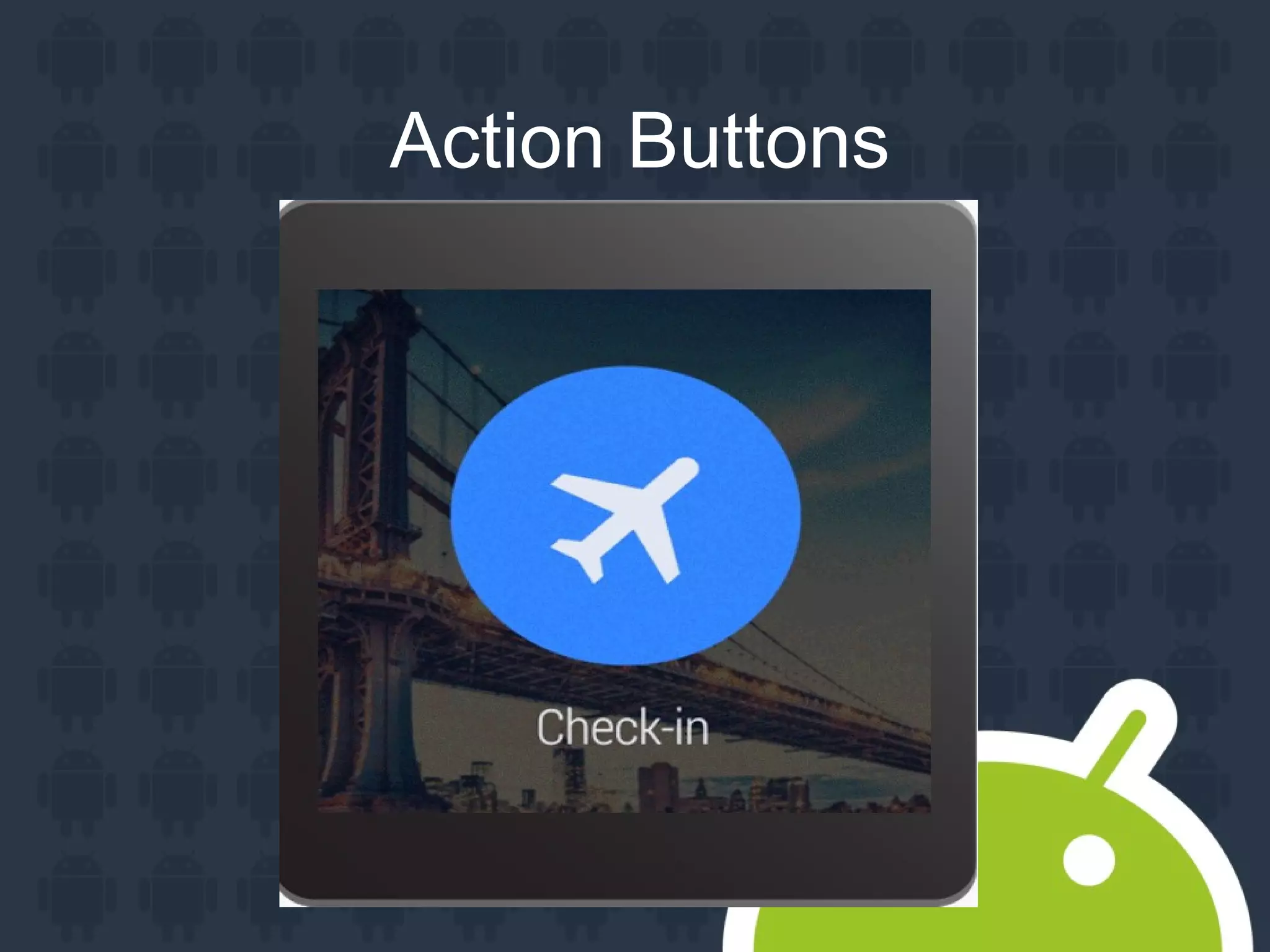 Action Buttons
 