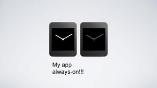 My app
always-on!!!
 