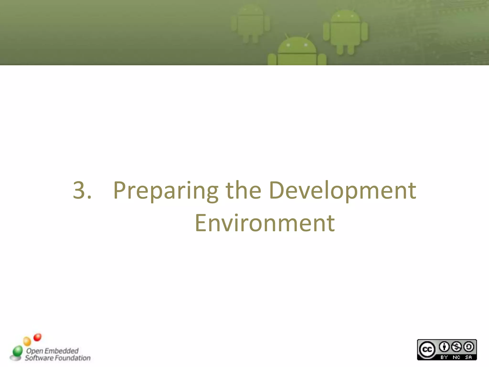 3. Preparing the Development
Environment

 