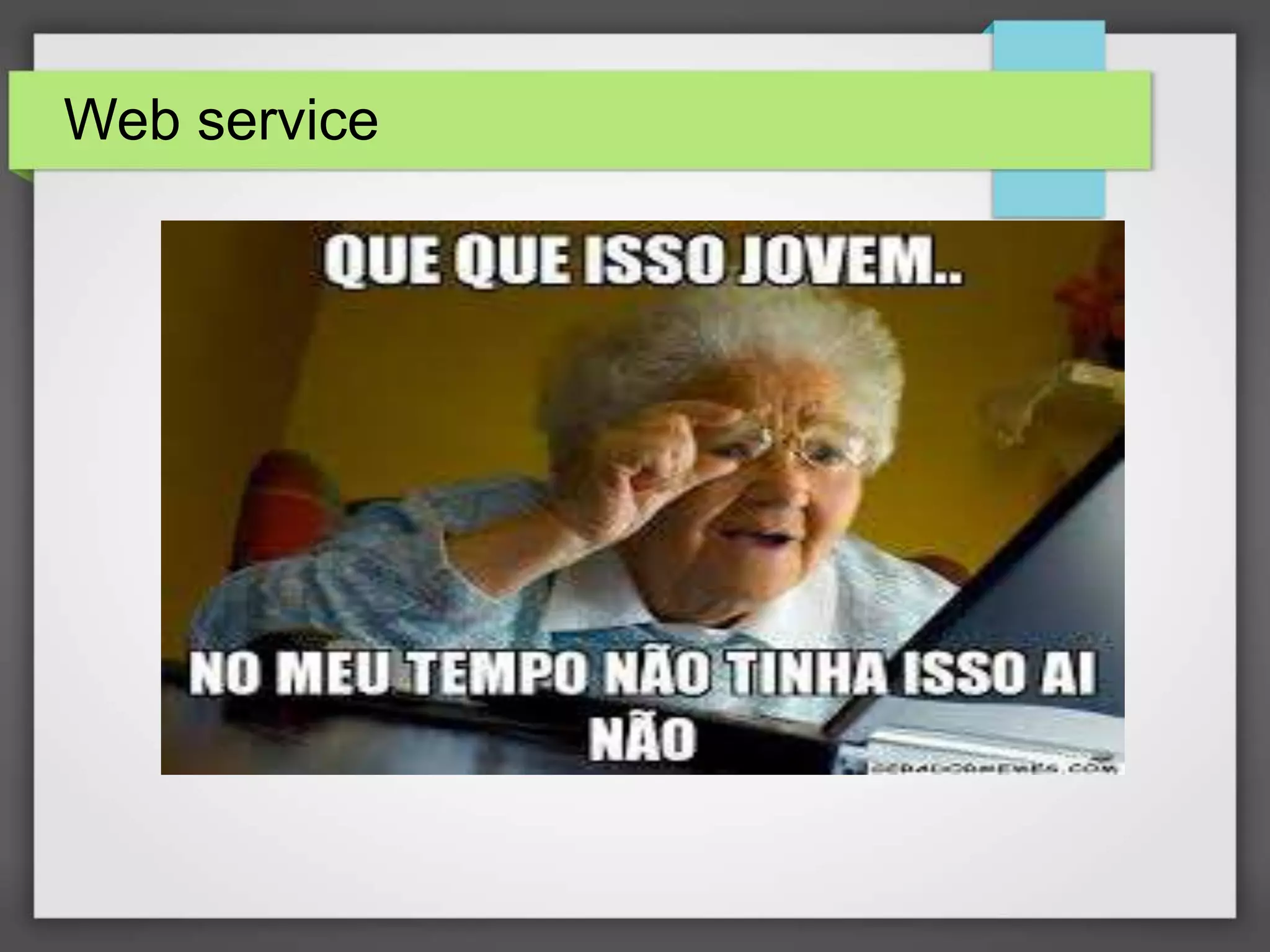 Web service 
 