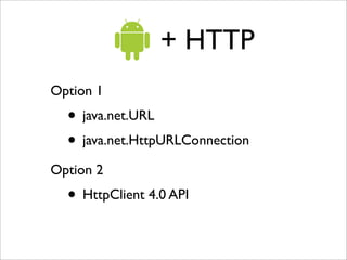 Web Services and Android - OSSPAC 2009