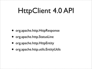 Web Services and Android - OSSPAC 2009