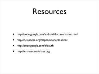 Web Services and Android - OSSPAC 2009