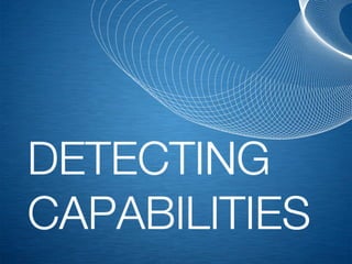 DETECTING
CAPABILITIES
 