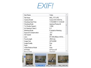 EXIF!
 