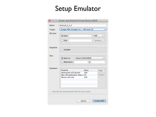 Setup Emulator
 