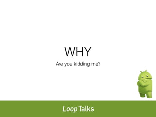 WHY
Are you kidding me?
 