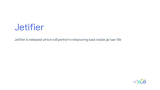 Jetifier
Jetifier is released which will perform refactoring task inside jar/aar file
 