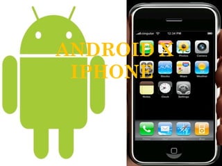 ANDROID X IPHONE 