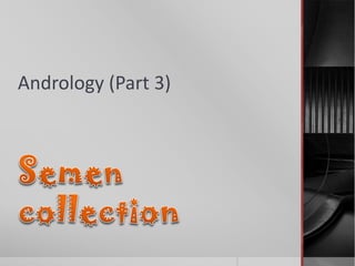 Andrology (Part 3)
 