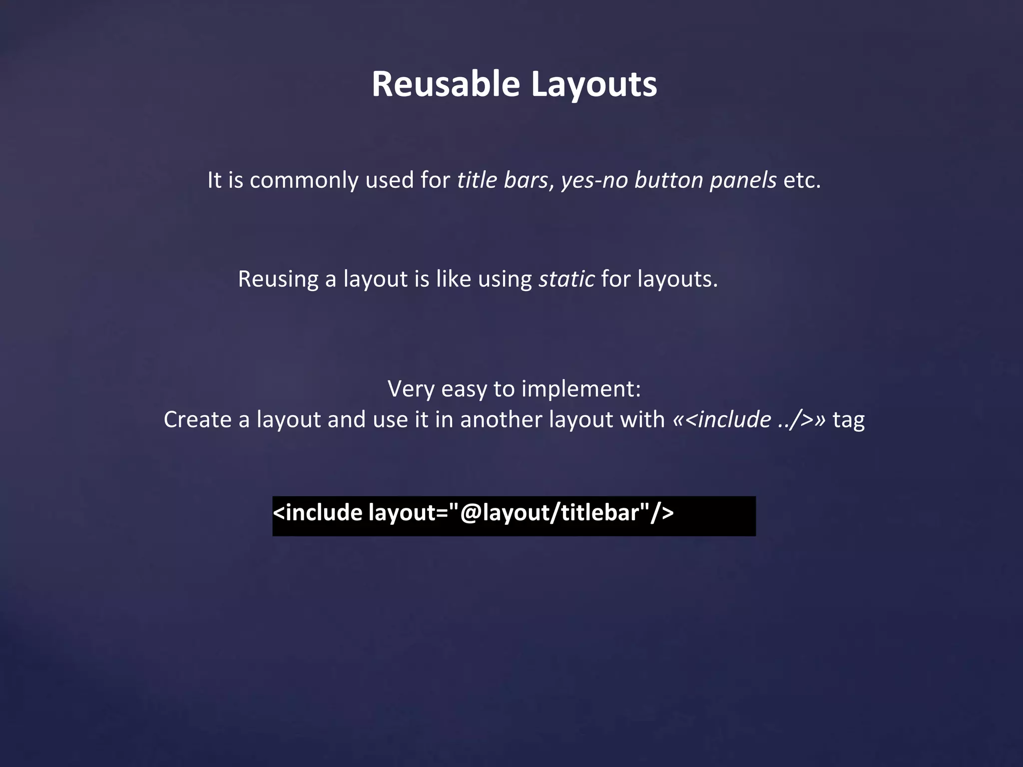 Use Hierarchy Viewer 
You can determine layers and some performance 
stats of UI with this tool 
Hard to use but very effective! 
 