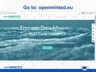 3
Go to: openminted.eu
This is where the footer goes
 