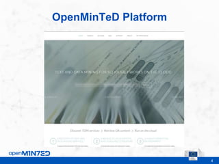4
OpenMinTeD Platform
This is where the footer goes
 