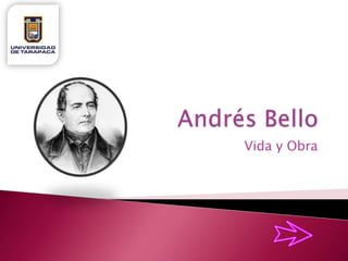 Andrés Bello Vida y Obra 