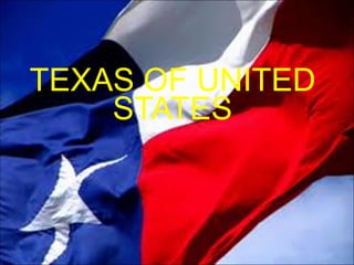 TEXAS OF UNITED STATES 