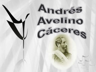 Andrés  Avelino  Cáceres 