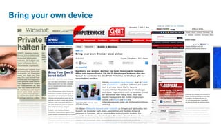 Bring your own device
 