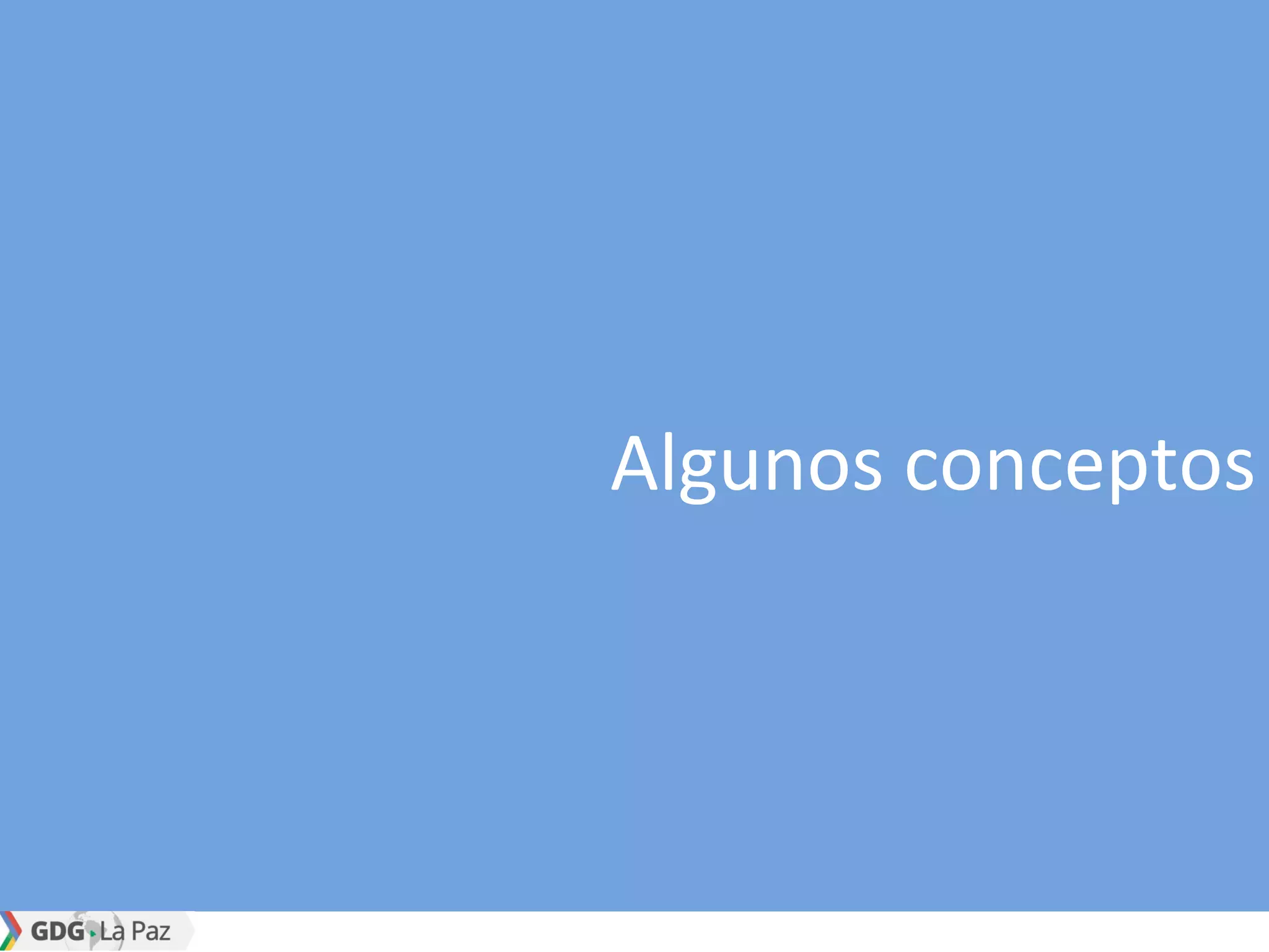 Algunos conceptos
 