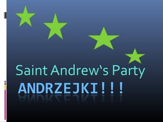 Saint Andrew‘s Party
 