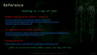 Hacking is a way of life
Reference
REVERSE Engineering Mac Malware - Defcon 22
https://www.defcon.org/images/defcon-22/dc-...