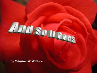 And So It Goes By Winston W Wallace 