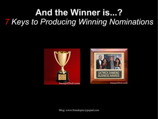 And the Winner is...? 7  Keys to Producing Winning Nominations 