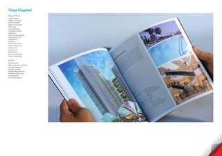 Vina Capital
Scope of Work
Logo Creative
Slogan Develope
Brand Identity
Visual Guidelines
Print Ads
Annual Report
Company Profile
Calendar
Interior Decorations
Project Sales Kit
Exhibitions
Website
Public Relations
Press/ Press Tour
Advertorial
Conference
Exhibitions
Ground Breaking
Grand Openning

Service
Art Direction
Brand Identity creations
and development
Graphic Design
Project Management
Website Design and
development
3D Visualisations
 