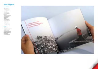 Vina Capital
Scope of Work
Logo Creative
Slogan Develope
Brand Identity
Visual Guidelines
Print Ads
Annual Report
Company Profile
Calendar
Interior Decorations
Project Sales Kit
Exhibitions
Website
Public Relations
Press/ Press Tour
Advertorial
Conference
Exhibitions
Ground Breaking
Grand Openning

Service
Art Direction
Brand Identity creations
and development
Graphic Design
Project Management
Website Design and
development
3D Visualisations
 