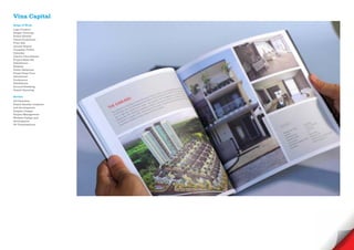 Vina Capital
Scope of Work
Logo Creative
Slogan Develope
Brand Identity
Visual Guidelines
Print Ads
Annual Report
Company Profile
Calendar
Interior Decorations
Project Sales Kit
Exhibitions
Website
Public Relations
Press/ Press Tour
Advertorial
Conference
Exhibitions
Ground Breaking
Grand Openning

Service
Art Direction
Brand Identity creations
and development
Graphic Design
Project Management
Website Design and
development
3D Visualisations
 