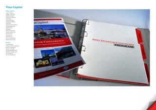 Vina Capital
Scope of Work
Logo Creative
Slogan Develope
Brand Identity
Visual Guidelines
Print Ads
Annual Report
Company Profile
Calendar
Interior Decorations
Project Sales Kit
Exhibitions
Website
Public Relations
Press/ Press Tour
Advertorial
Conference
Exhibitions
Ground Breaking
Grand Openning

Service
Art Direction
Brand Identity creations
and development
Graphic Design
Project Management
Website Design and
development
3D Visualisations
 