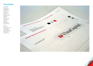 Vina Capital
Scope of Work
Logo Creative
Slogan Develope
Brand Identity
Visual Guidelines
Print Ads
Annual Report
Company Profile
Calendar
Interior Decorations
Project Sales Kit
Exhibitions
Website
Public Relations
Press/ Press Tour
Advertorial
Conference
Exhibitions
Ground Breaking
Grand Openning

Service
Art Direction
Brand Identity creations
and development
Graphic Design
Project Management
Website Design and
development
3D Visualisations
 