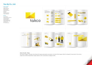 Tan Ky Co., Ltd
Scope of Work
Logo Creative
Slogan Develope
Brand Identity
Visual Guidelines
Print Ads
Website
Ground Breaking
Public Relations

Service
Art Direction
Brand Identity creations
and development
Graphic Design
Project Management
Website Design and
development
3D Visualisations




                           Client: Tan Ky - Takco
                           We perfect images. Through retouching and image optimization processes, we ensure that images reflect a company’s visual style. Our services
                           range from media-independent image capture to the composition of digital worlds.
 