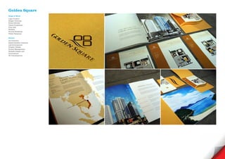 Golden Square
Scope of Work
Logo Creative
Slogan Develope
Brand Identity
Visual Guidelines
Print Ads
Website
Ground Breaking
Public Relations

Service
Art Direction
Brand Identity creations
and development
Graphic Design
Project Management
Website Design and
development
3D Visualisations
 