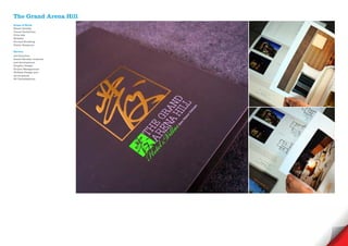 The Grand Arena Hill
Scope of Work
Brand Identity
Visual Guidelines
Print Ads
Website
Ground Breaking
Public Relations

Service
Art Direction
Brand Identity creations
and development
Graphic Design
Project Management
Website Design and
development
3D Visualisations
 