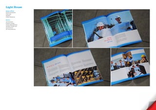 Light House
Scope of Work
Visual Guidelines
Print Ads
Website
Public Relations

Service
Art Direction
Graphic Design
Project Management
Website Design and
development
3D Visualisations
 