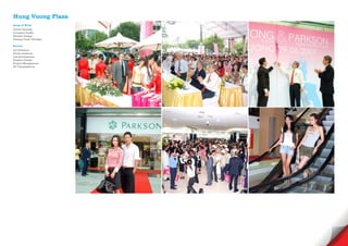 Hung Vuong Plaza
Scope of Work
Grand Opening
Company Profile
Website Design
Grating Card/ Calendar

Service
Art Direction
Event creations
and development
Graphic Design
Project Management
3D Visualisations
 