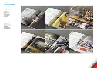 DHC Interior
Scope of Work
Logo Creative
Slogan Develope
Brand Identity
Visual Guidelines
Print Ads
Company Profile
Website
Ground Breaking
Public Relations
Conference
Launching



Service
Art Direction
Brand Identity creations
and development
Graphic Design
Project Management
Website Design and
development
3D Visualisations
Event Management
 