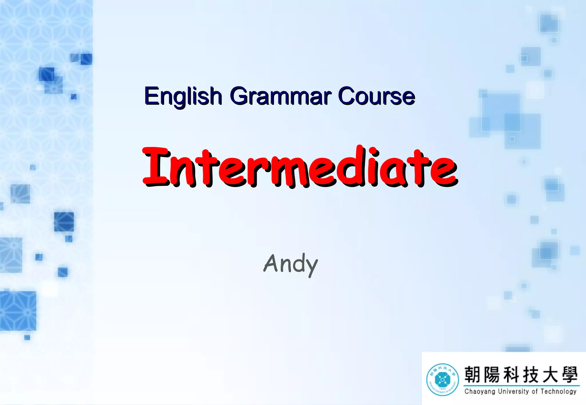 English Grammar Course Intermediate Andy