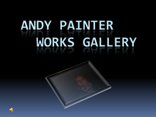 Andy painter   works gallery 