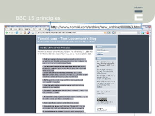 BBC 15 principles http://www.tomski.com/archive/new_archive/000063.html 