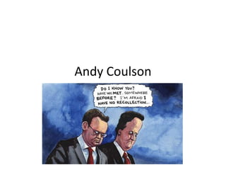 Andy Coulson
 