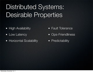 Distributed Systems:
         Desirable Properties
              High Availability        Fault Tolerance
              Lo...