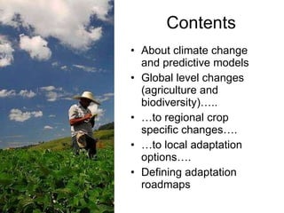 Andy J   Climate Change Models Can Guide Our Adaptation Strategies Supagro Nov 2009