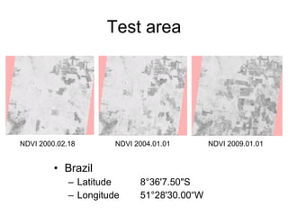 Andy  Jarvis and Louis Reymondin - PARASID  Near Real Time Monitoring Of Deforestation Using A Neural  Aug 2009