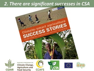 2. There are significant successes in CSA 
2013 
 