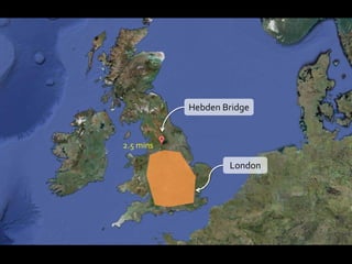 Hebden Bridge


2.5 mins

                   London
 